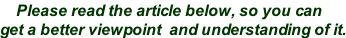 Please read the article below, so you can  get a better viewpoint  and understanding of it.